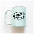 Load image into Gallery viewer, FALL MUG - MUG - PRAIRIE CHICK PRINTS