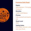 Load image into Gallery viewer, Region: Siguatepeque, Comayagua, Honduras Elevation: 1 300m - 1 650m Process: Fully washed and dried in the sun Roast Level: Dark Tasting Notes: Chocolate, caramel, nutty, rich and clean finish