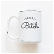 Load image into Gallery viewer, BADASS BITCH - MUG - PRAIRIE CHICK PRINTS