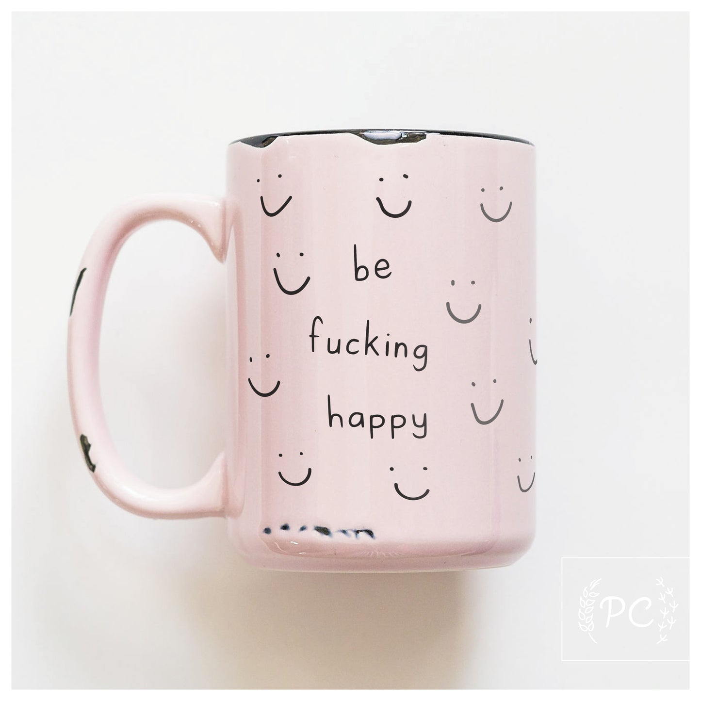 Be Fucking Happy Mug
