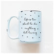 Load image into Gallery viewer, LIFE IS TOO SHORT - MUG - PRAIRIE CHICK PRINTS