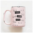 Load image into Gallery viewer, CALM YOUR TITS - MUG - PRAIRIE CHICK PRINTS