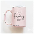 Load image into Gallery viewer, CARPE FUCKING DIEM - MUG - PRAIRIE CHICK PRINTS