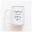 Load image into Gallery viewer, EVERYTHING IS NOT FINE - MUG - PRAIRIE CHICK PRINTS