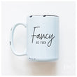 Load image into Gallery viewer, FANCY AS FUCK - MUG - PRAIRIE CHICK PRINTS