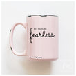 Load image into Gallery viewer, FEARLESS - MUG - PRAIRIE CHICK PRINTS