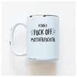 Load image into Gallery viewer, FUCK OFF MOTHERFUCK - MUG - PRAIRIE CHICK PRINTS
