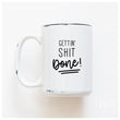 Load image into Gallery viewer, GETTIN SHIT DONE - MUG - PRAIRIE CHICK PRINTS