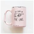 Load image into Gallery viewer, GO JUMP IN THE LAKE - MUG - PRAIRIE CHICK PRINTS