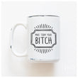 Load image into Gallery viewer, MAKE TODAY YOUR BITCH - MUG - PRAIRIE CHICK PRINTS