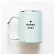 Load image into Gallery viewer, MOMMY FUEL - MUG - PRAIRIE CHICK PRINTS