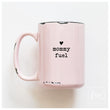 Load image into Gallery viewer, MOMMY FUEL - MUG - PRAIRIE CHICK PRINTS