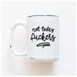 Load image into Gallery viewer, NOT TODAY FUCKERS - MUG - PRAIRIE CHICK PRINTS
