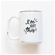 Load image into Gallery viewer, I'VE GOT THIS - MUG - PRAIRIE CHICK PRINTS