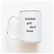 Load image into Gallery viewer, BITCHES GET SHIT DONE - MUG - PRAIRIE CHICK PRINTS