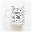 Load image into Gallery viewer, ORGANIZED & SHIT - MUG - PRAIRIE CHICK PRINTS