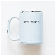 Load image into Gallery viewer, GOAL DIGGER - MUG - PRAIRIE CHICK PRINTS