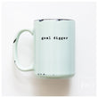 Load image into Gallery viewer, GOAL DIGGER - MUG - PRAIRIE CHICK PRINTS