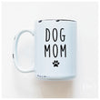 Load image into Gallery viewer, DOG MOM - MUG - PRAIRIE CHICK PRINTS