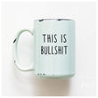 Load image into Gallery viewer, THIS IS BULLSHIT - MUG - PRAIRIE CHICK PRINTS