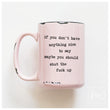 Load image into Gallery viewer, IF YOU DON'T HAVE ANYTHING NICE - MUG - PRAIRIE CHICK PRINTS