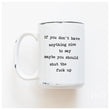 Load image into Gallery viewer, IF YOU DON'T HAVE ANYTHING NICE - MUG - PRAIRIE CHICK PRINTS