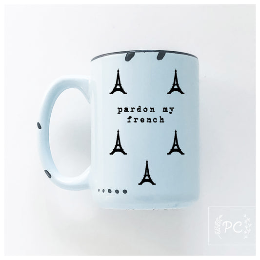 Pardon My French Mug