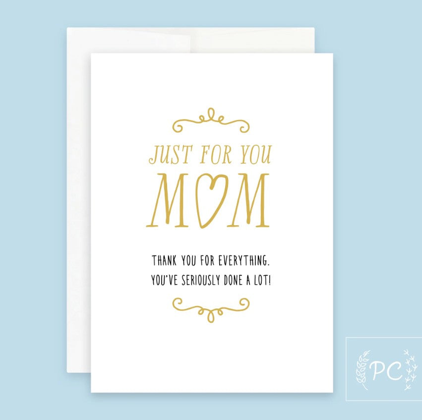 Just For You Mom Card