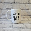 Load image into Gallery viewer, ABCDEF You / 15oz Mug - All Decked Out