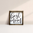 Load image into Gallery viewer, Best Mom Ever (7x7) Wooden Sign - William Rae Designs