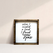 Load image into Gallery viewer, When I Needed A Hand (7x7) Wooden Sign - William Rae Designs