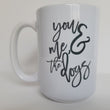 Load image into Gallery viewer, You, Me & The Dogs / 15oz Mug - All Decked Out