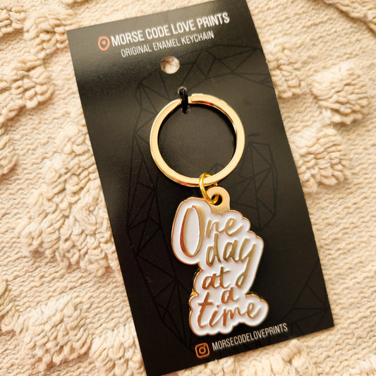 One Day At A Time Keychain