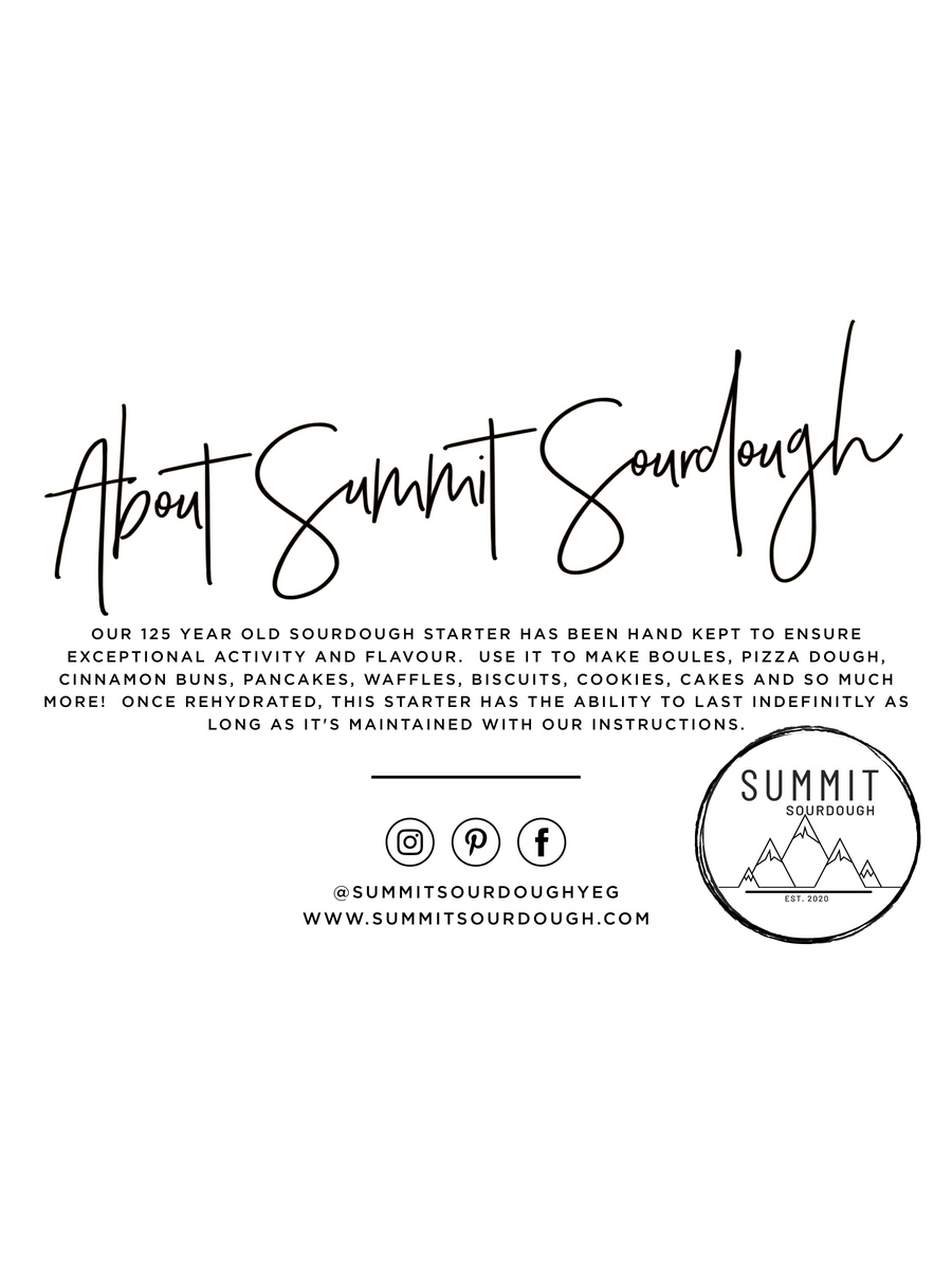 At Summit Sourdough we make home-made sourdough easy! Our heirloom 125 year old dehydrated Sourdough Starter lets you start your sourdough journey with success.