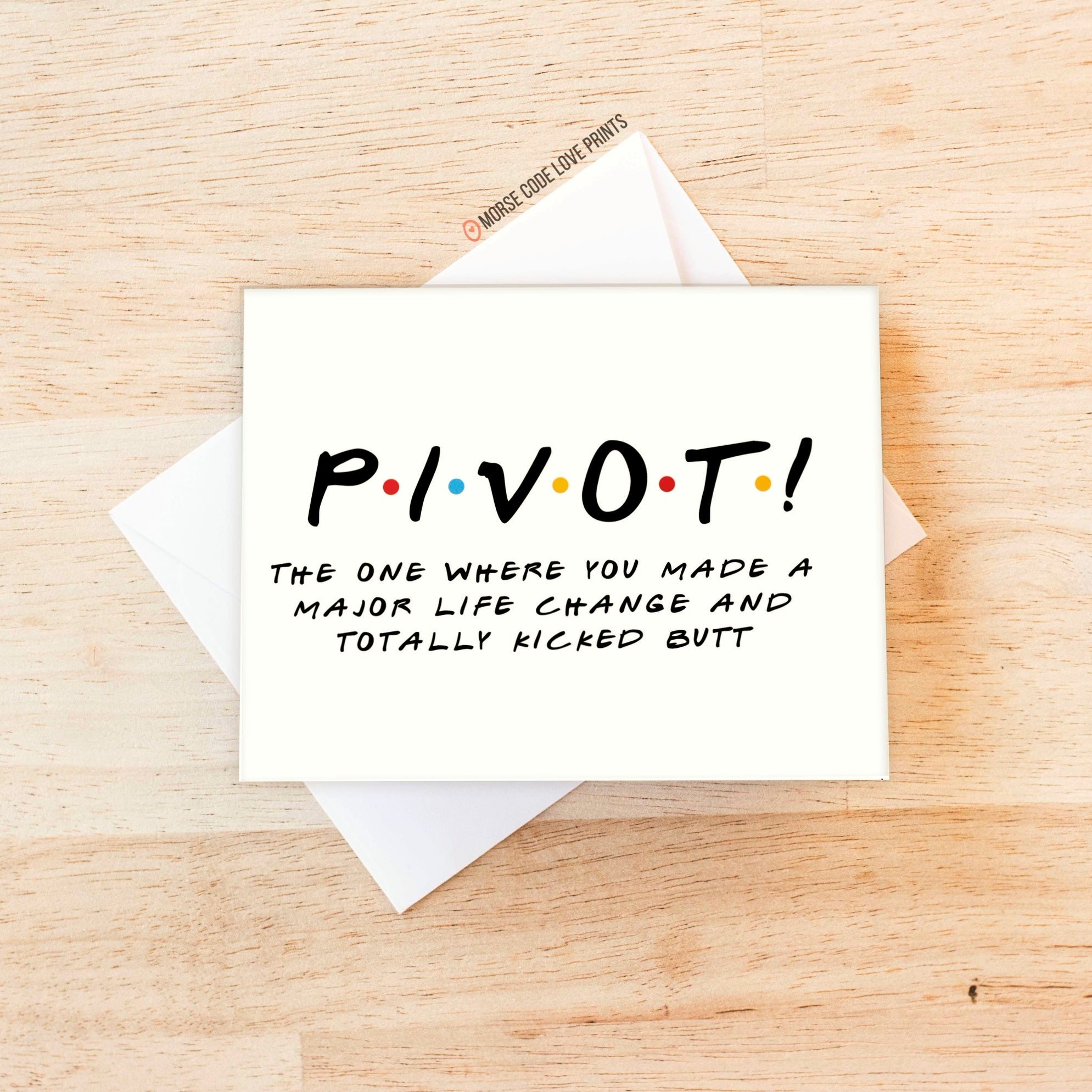 PIVOT! Just Because Card