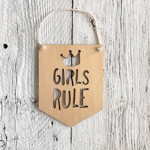 Laser engraved wall flag with a crown that says "Girls Rule".