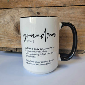 15oz ceramic mug with grnadma definition: "like mom but less rules, queen of spoiling, will do anything for her grandkids"