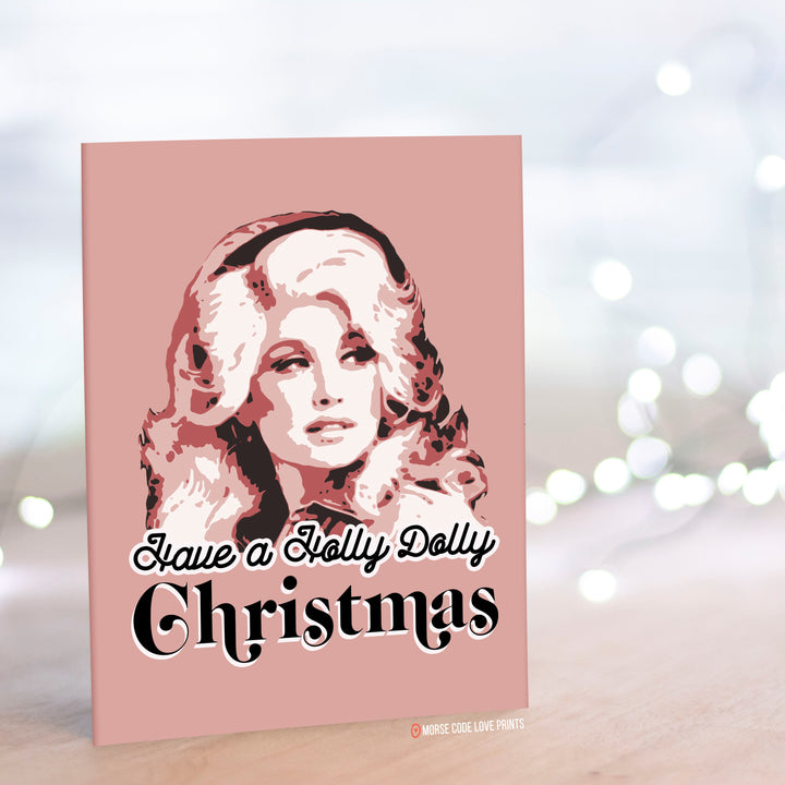 A Dolly Parton Christmas Card that says "Have  Holly Dolly Christmas"