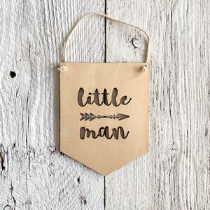 Laser engraved wall flag that says "Little Man"