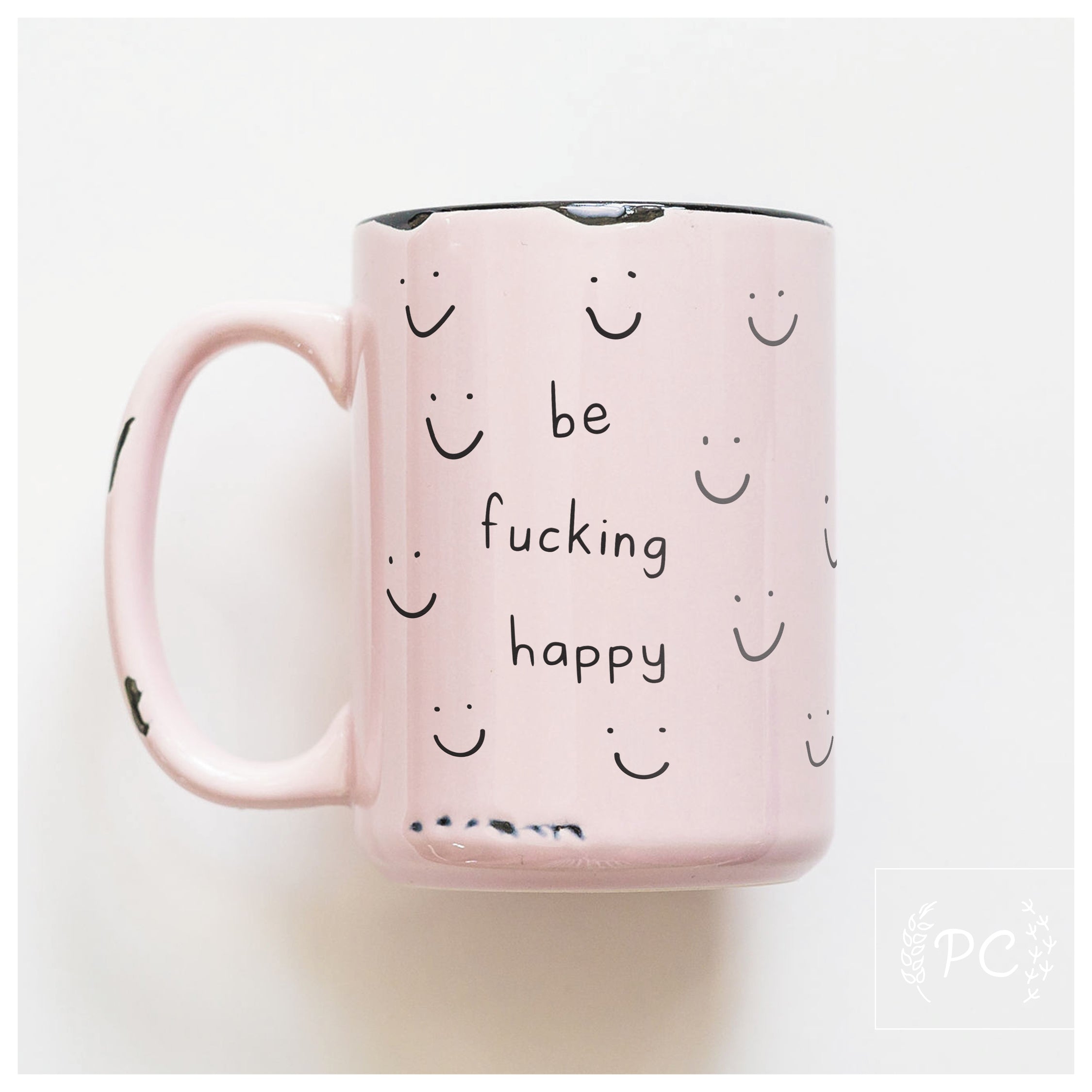 Be Fucking Happy Mug