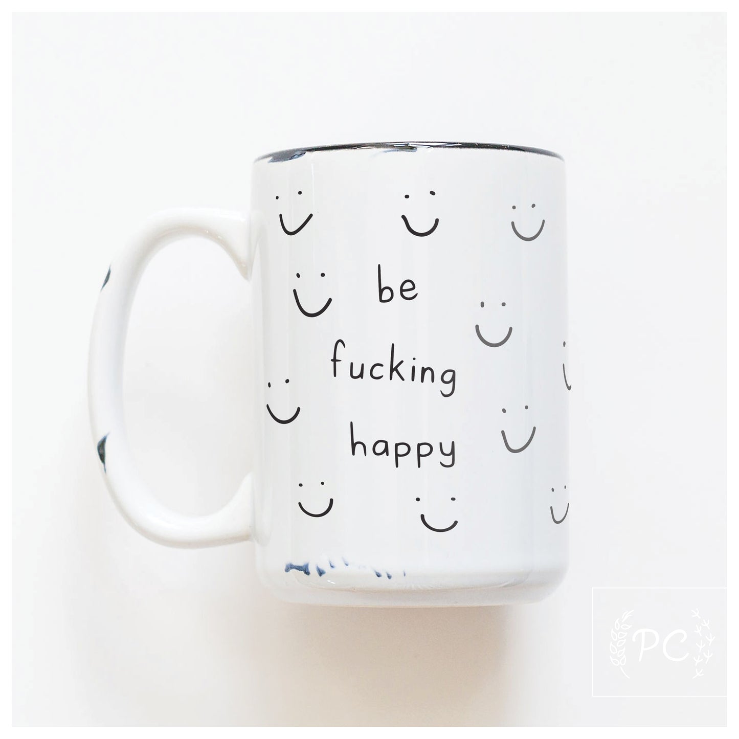 Be Fucking Happy Mug