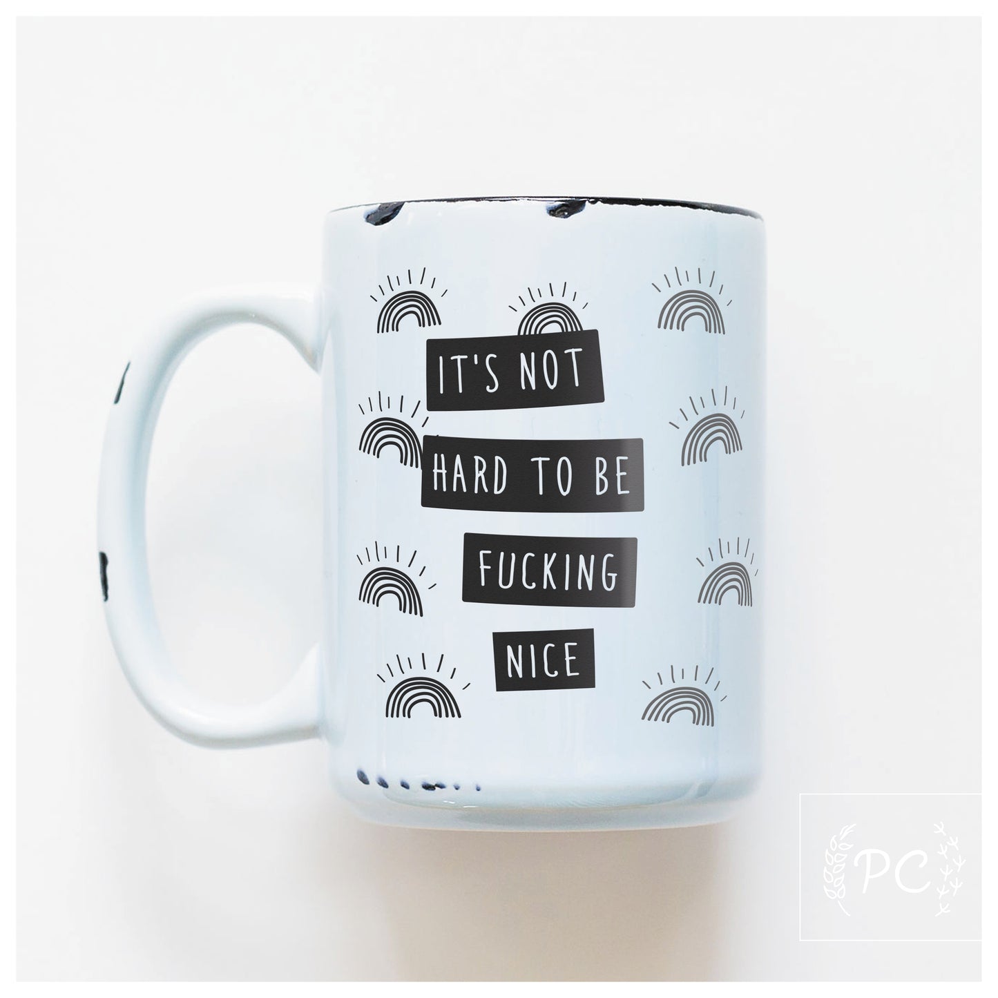 Be Fucking Nice Mug