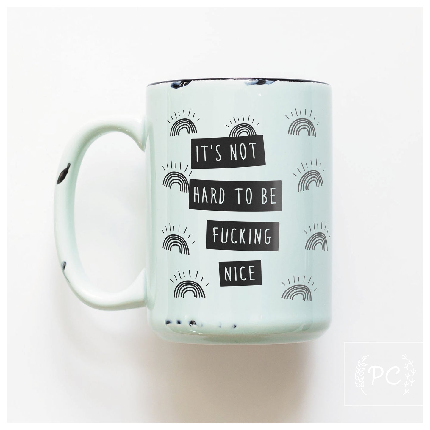Be Fucking Nice Mug