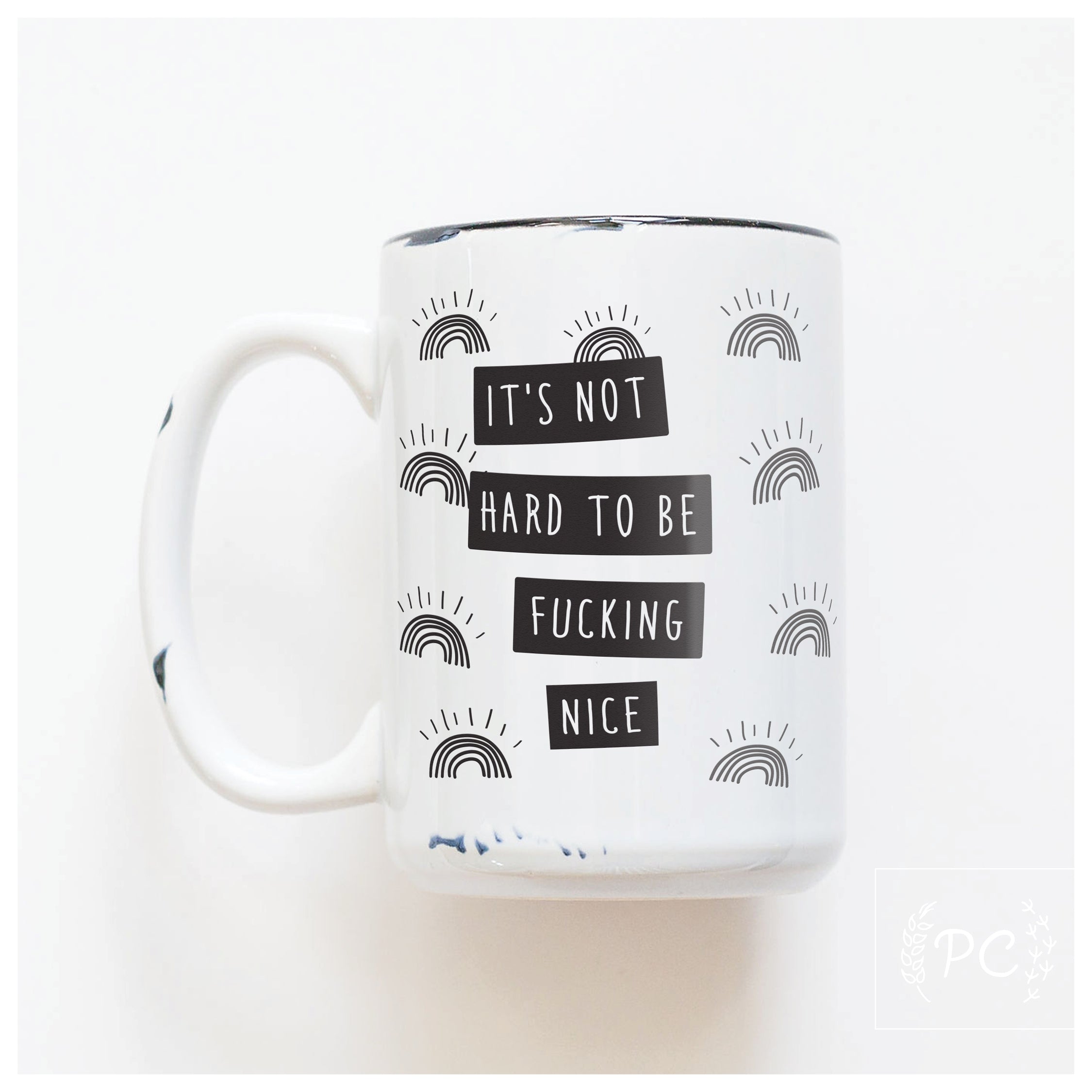 Be Fucking Nice Mug