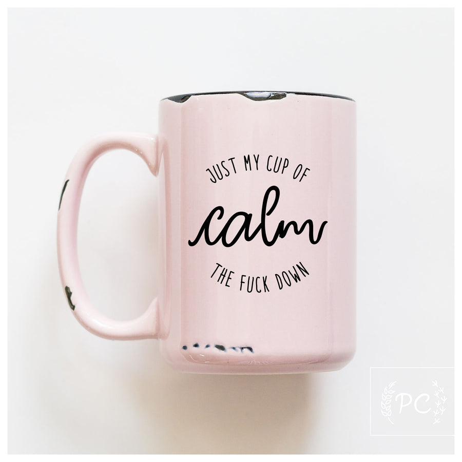 CALM THE FUCK DOWN - MUG - PRAIRIE CHICK PRINTS