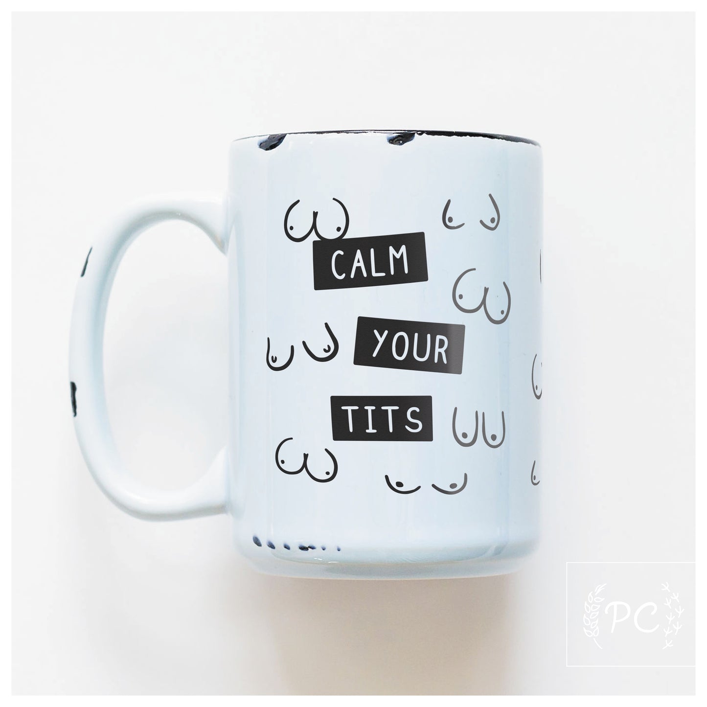 Calm Your Tits Mug