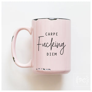 CARPE FUCKING DIEM - MUG - PRAIRIE CHICK PRINTS