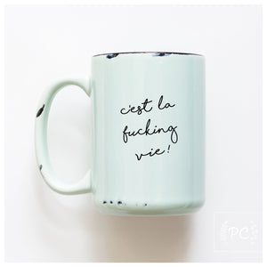 CEST LA VIE - MUG - PRAIRIE CHICK PRINTS