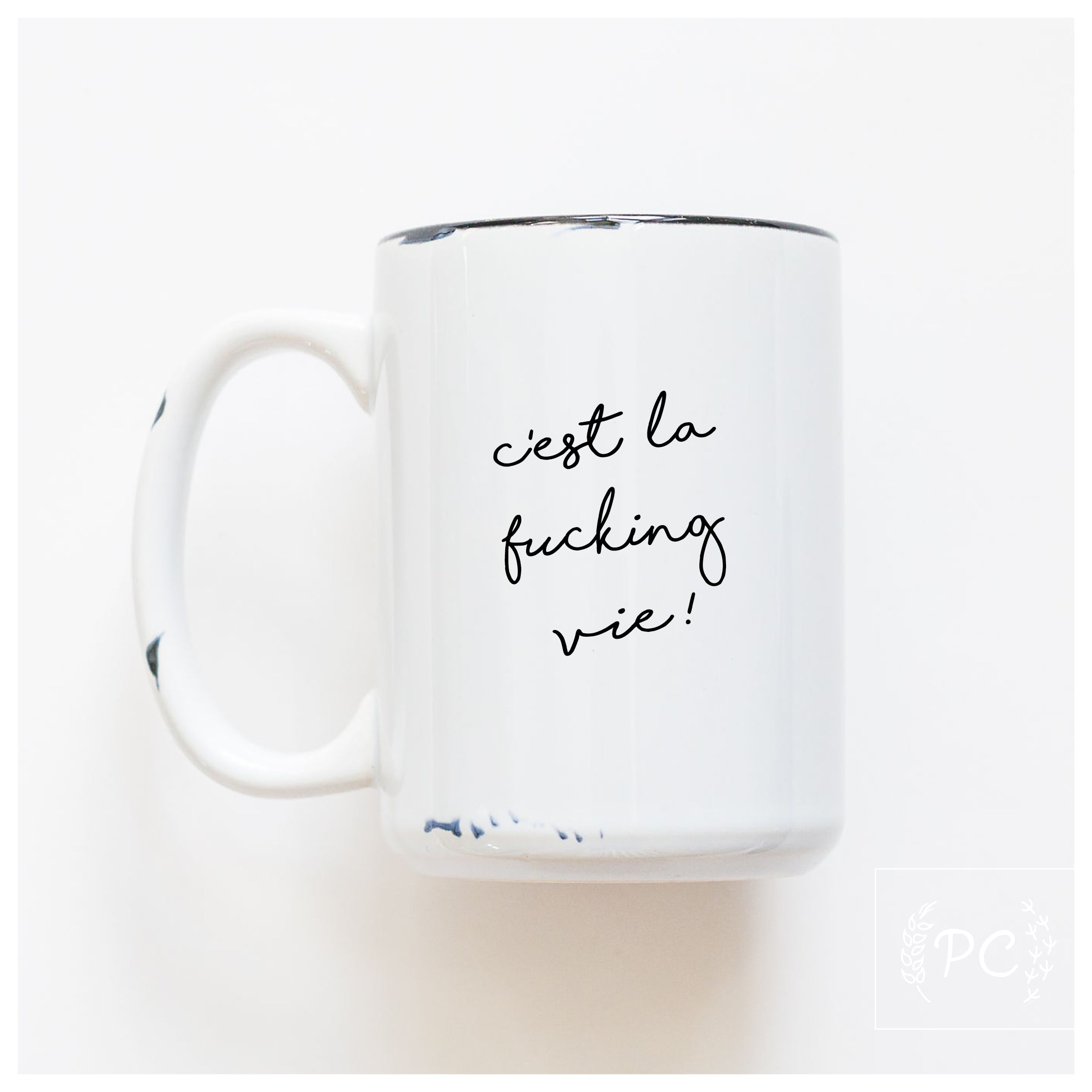Cest La Vie Mug