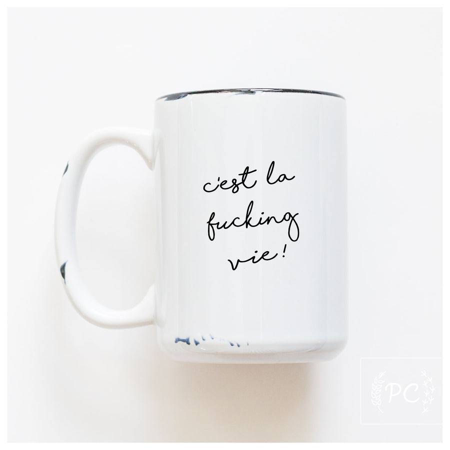 CEST LA VIE - MUG - PRAIRIE CHICK PRINTS